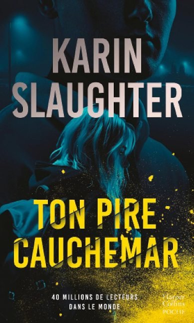 Ton pire cauchemar : Le nouveau thriller dans l'univers de Will Trent, à l'origine de la série disponible sur TF1 ! (HarperCollins Noir) (French Edition)